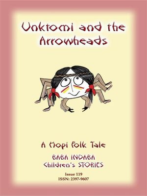 cover image of UNKTOMI AND THE ARROWHEADS--An Ancient Hopi Children's Tale